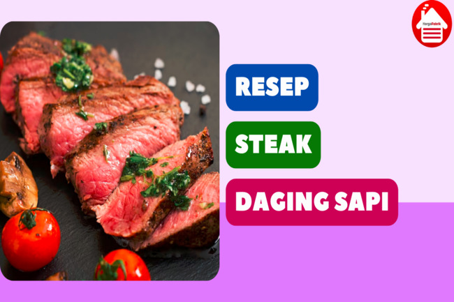 9 Resep Steak Daging Sapi Ala Restoran yang Enak dan Mudah